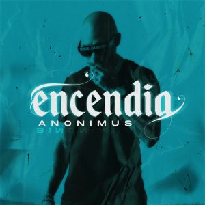 Anonimus – Encendia